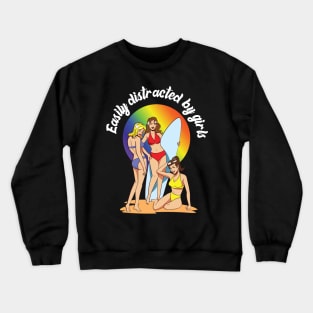 Easily Distracted by Girls  LGBT equality Rainbow Lesbian Crewneck Sweatshirt